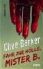 Fahr zur Hölle, Mister B. - Clive Barker