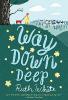 Way Down Deep - Ruth White