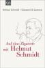 Auf eine Zigarette mit Helmut Schmidt - Helmut Schmidt, Giovanni Di Lorenzo