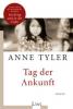 Tag der Ankunft - Anne Tyler