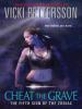 Cheat the Grave - Vicki Pettersson