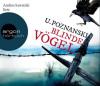 Blinde Vögel, 6 Audio-CDs - Ursula Poznanski