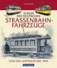 Album der deutschen Straßenbahnfahrzeuge - Axel Reuther