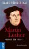 Martin Luther - Prophet der Freiheit - Klaus-Rüdiger Mai