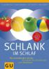 Schlank im Schlaf - Detlef Pape, Rudolf Schwarz, Helmut Gillessen
