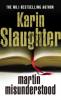 Martin Misunderstood - Karin Slaughter