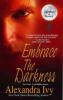 Embrace the Darkness. Der Kuss des Blutes, englische Ausgabe - Alexandra Ivy