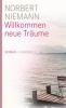 Willkommen neue Träume - Norbert Niemann