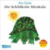 Die Schildkröte Mirakula - Eric Carle