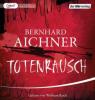 Totenrausch, 1 Audio, - Bernhard Aichner