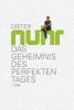 Das Geheimnis des perfekten Tages - Dieter Nuhr