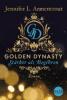 Golden Dynasty - Stärker als Begehren - Jennifer L. Armentrout
