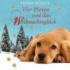 Vier Pfoten und das Weihnachtsglück, 4 Audio-CDs - Petra Schier