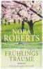 Frühlingsträume - Nora Roberts