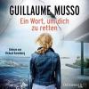Ein Wort, um dich zu retten, 2 Audio-CD, MP3 - Guillaume Musso