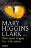 Weil deine Augen ihn nicht sehen - Mary Higgins Clark