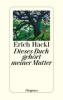 Dieses Buch gehört meiner Mutter - Erich Hackl