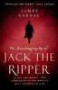 The Autobiography of Jack the Ripper - James Carnac