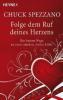 Folge dem Ruf deines Herzens - Chuck Spezzano