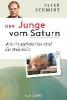 Der Junge vom Saturn - Peter Schmidt