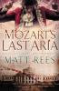 Mozart's Last Aria - Matt Beynon Rees