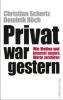 Privat war gestern - Christian Schertz, Dominik Höch