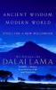 Ancient Wisdom, Modern World - The Dalai Lama, Alexander Norman