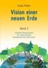 Vision einer neuen Erde - Anke Plehn