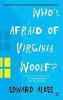 Who's Afraid of Virginia Woolf? - Edward Albee