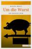 Um die Wurst - Michael Moritz