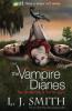 The Vampire Diaries - The Awakening. The Vampire Diaries - The Struggle. The Vampire Diaries - Im Zwielicht; The Vampire Diaries - Bei Dämmerung, Englische Ausgabe - Lisa J. Smith