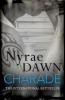 Charade - Nyrae Dawn