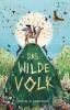 Das Wilde Volk (Bd. 1) - Sylvia V. Linsteadt
