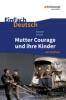 Mutter Courage und ihre Kinder. EinFach Deutsch ...verstehen - Bertolt Brecht, Stefan Volk