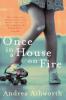 Once In A House On Fire - Andrea Ashworth