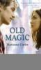 Old Magic - Marianne Curley