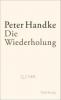 Die Wiederholung - Peter Handke