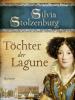 Töchter der Lagune - Silvia Stolzenburg