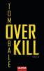 Overkill - Tom Bale