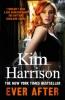 Ever After - Kim Harrison, Keri Arthur
