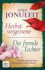 Herbstvergessene - Die fremde Tochter - Anja Jonuleit