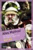 Alles Mythos! 20 populäre Irrtümer über die Antike - Ulrich Graser