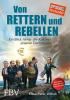 Von Rettern und Rebellen - Thilo Sarrazin, Christian Raap, Klaus-Peter Willsch