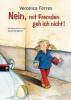 Nein, mit Fremden geh ich nicht! - Veronica Ferres