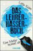 Das Lehrerhasser-Buch - Lotte Kühn