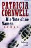 Die Tote ohne Namen - Patricia Cornwell