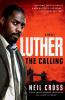 Luther: The Calling - Neil Cross