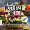 Kost-fast-nix-Kochbuch - Dietrich Grönemeyer, Anja Rusch