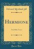 Hermione - Edward Rowland Sill