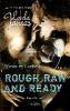 Rough, Raw and Ready - Wenn es Liebe ist - Lorelei James